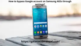 How to bypass Google account on Samsung A02s: Best methods